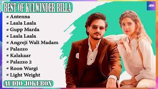 Kulwinder Billa All Songs 2023 | Kulwinder Billa Jukebox |Kulwinder Billa Non Stop | Top JoshJukebox