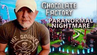 Chocolate Factory Nightmare Paranormal Nightmare TV Series is live!