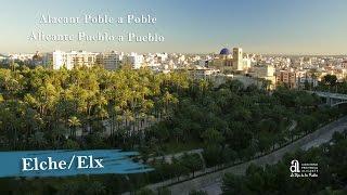 ELCHE/ELX. Alicante pueblo a pueblo