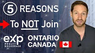 5 Reasons NOT to Join eXp Realty in Ontario, Canada