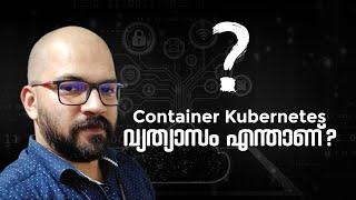 Difference between Container and Kubernetes | Cloud Computing | ipsr solutions limited