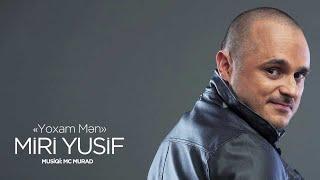 Miri Yusif — Yoxam Mən (Rəsmi Audio)
