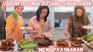 MENU PRASMANAN LEBARAN DI RUMAH BERSAMA TEMAN-TEMAN