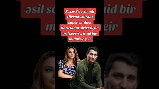 Xəzər Süleymanlı& Türkan Vəlizadə "Sən əbədi mənimsən ️"