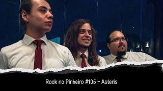 Rock no Pinheiro #105 - Entrevista com  Asteris