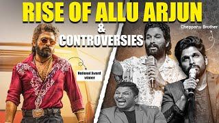 Rise of Allu Arjun & Controversies | Allu Arjun | Pushpa 2 The Rule