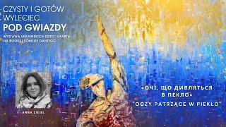 WYSTAWA "Czysty i gotów wylecieć pod gwiazdy" | "Oczy patrzące w piekło" | Anna Zieiel