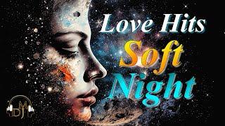 LOVE HITS SOFT NIGHT