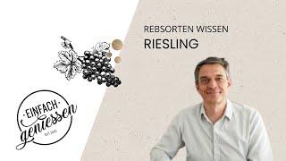 Diese Rebsorte müssen sie kennen - Riesling