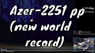 Azer gets 2251 pp (new world record)