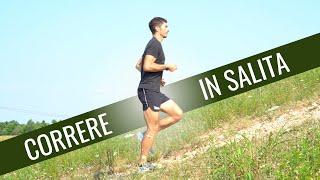 Come CORRERE in SALITA: quattro consigli per migliorare da subito