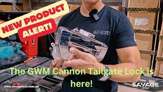 Upgrade Your GWM Cannon with the Savage Plug & Play Tailgate Lock!