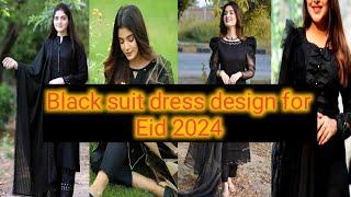 latest Black dress design 2024 |trendy black kameez shalwar design  for girls 2024| black frock 2024