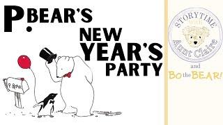 P. Bear's New Year's Party by Paul Owen Lewis | Kids Quiet Time Book Read Aloud | Storytime