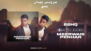 Meerwais Penhan " Eshq" | Cover | New Afghan Song 2023