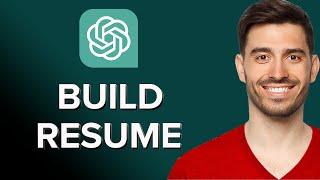 How To Build Resume Using ChatGPT (Step-By-Step Tutorial) (2024)