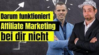 Der wahre Grund warum im Affiliate Marketing so viele scheitern