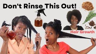 DO NOT RINSE THIS OUT | STOP HAIR LOSS | GROW HAIR STRONGER & THICKER FASTER