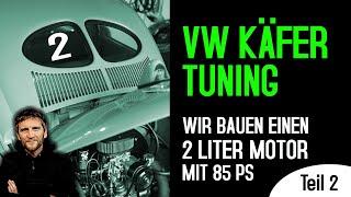 VW Käfer Motor Tuning - Teil 2 - Motorbau (Der Rumpfmotor) wir bauen einen 2.0 Liter Motor mit 85PS