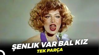 Şenlik Var Bal Kız | Türkan Şoray Eski Türk Filmi Full İzle
