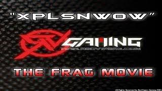 "XplsnwOw" THE FRAG MOVIE