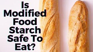 Is Modified Food Starch Safe for Consumption? - TWFL