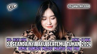 DJ SEANDAINYA AKU BERTEMU TUHAN 2024 BREAKBEAT REMIX DANGDUT [ DJ WADI BREAKBEAT OFFICIAL ]