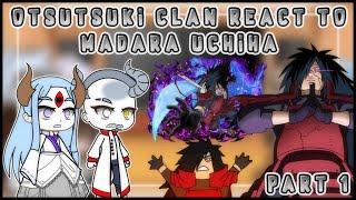 Otsutsuki clan react to Madara Uchiha | Madara vs isshiki  | part 1 | my au | gacha club