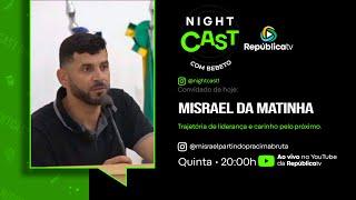 Misrael da Matinha - NightCast #015 [ AO VIVO ]