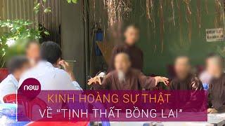 Kinh hoàng sự thật về "Tịnh thất Bồng Lai" | VTC Now