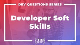 136. What Soft Skills Benefit Software Developers the Most?