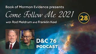 Come Follow Me 2021 with Rod Meldrum & Franklin Keel Lesson #28 D&C 76