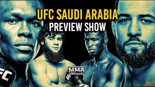 UFC Saudi Arabia Preview Show: Is Israel Adesanya's Legacy On the Line? Plus, Shara Bullet vs. MVP