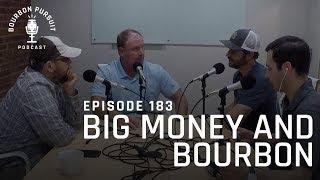 Big Money and Bourbon with Chuck Morton, Bourbon Venture Capitalist - Episode 183