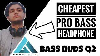 Boult Audio Bass Buds Q2 | Pro Bass Headphone [ Unboxing + Review ]