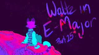 Waltz in E-Major MAP Part 25