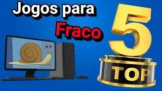 Jogos para pc fraco 2017