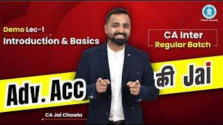 Demo Lec 01: Basics | CA Inter Adv. Accounts | Regular Batch | Sep'25 & Jan'26 | CA. Jai Chawla