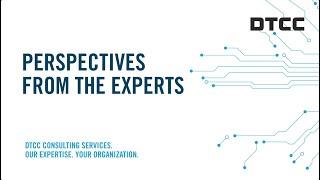 DTCC Consulting Services | Perspectives from the Experts: CFTC Rewrite & EMIR Refit