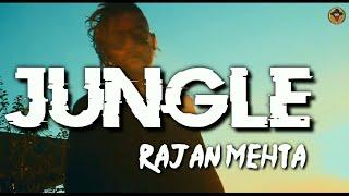 Jungle - Underground HIP HOP | Rajan Mehta | New Song 2020 | Official Music Video