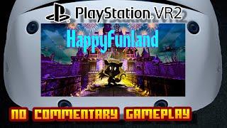 Happy Funland - (Sony PlayStation VR 2) - No Commentary Gameplay