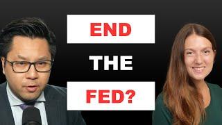 Is The Fed Getting 'Abolished'? Economist Explains 'End The Fed' Movement | Carola Binder