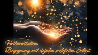 Heilmeditation - Begegnung mit deinem verletzten Selbst