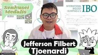 Interview Medalis OSN & Perunggu International Biology Olympiad (IBO) [Jefferson Filbert Tjoenardi]