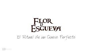 FLOR DE ESGUEVA | El Ritual del Queso Perfecto