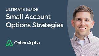 Small Account Options Strategies - Options Strategies - Options Trading For Beginners