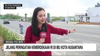 Melihat Kondisi Jelang Peringatan Kemerdekaan RI di IKN