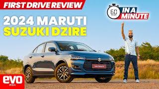 2024 Maruti Suzuki Dzire | First drive review | In a minute | New class benchmark | @evoIndia