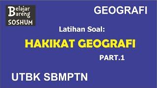 GEOGRAFI | LATIHAN SOAL PART 1 - HAKIKAT GEOGRAFI | UTBK SBMPTN SOSHUM