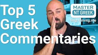 The best bible commentary for biblical Greek? Here are my top 5